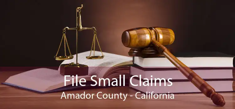 File Small Claims Amador County - California