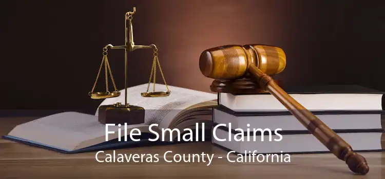 File Small Claims Calaveras County - California