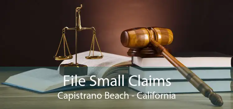 File Small Claims Capistrano Beach - California