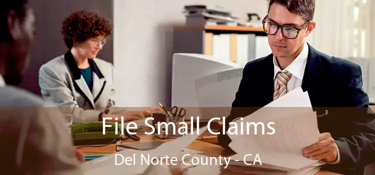 File Small Claims Del Norte County - CA