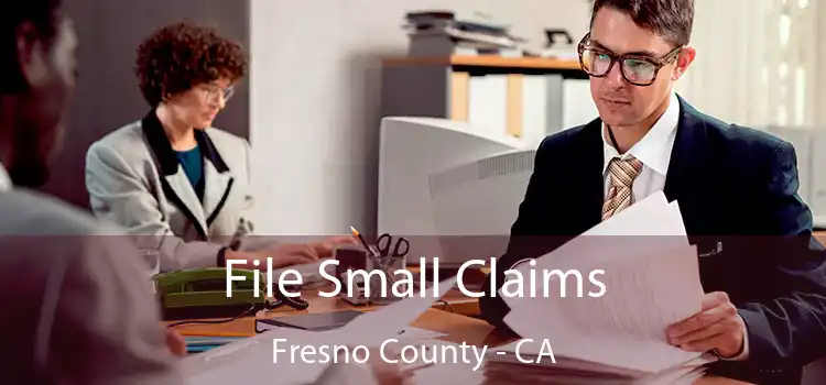 File Small Claims Fresno County - CA