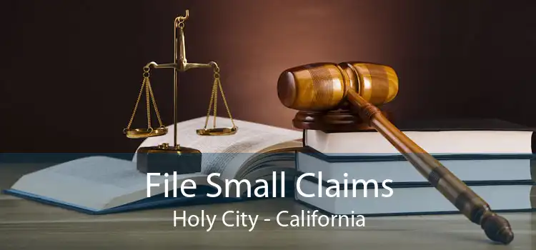 File Small Claims Holy City - California