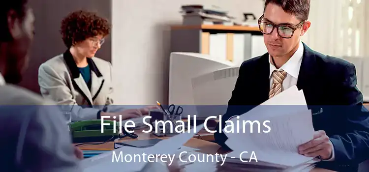 File Small Claims Monterey County - CA