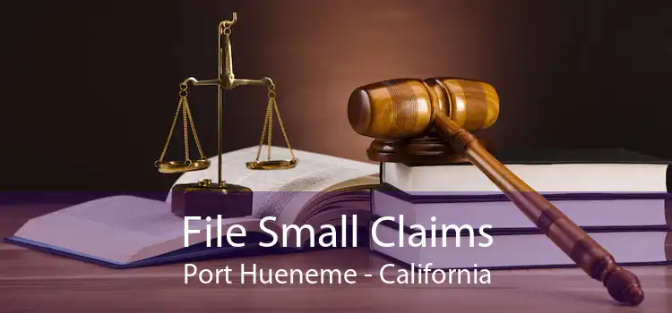 File Small Claims Port Hueneme - California