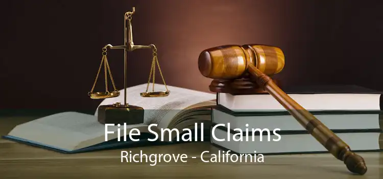 File Small Claims Richgrove - California