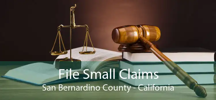 File Small Claims San Bernardino County - California