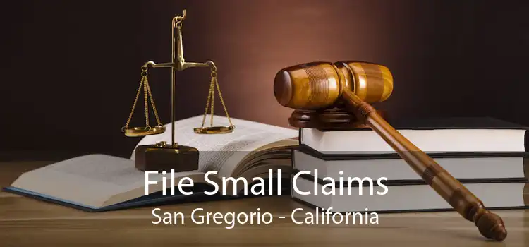 File Small Claims San Gregorio - California