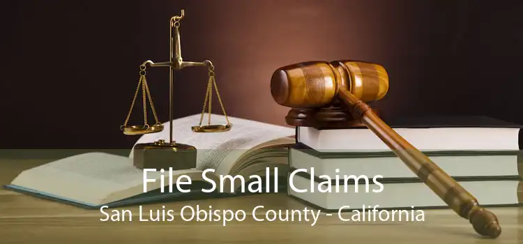 File Small Claims San Luis Obispo County - California