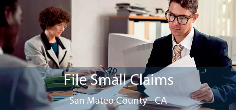 File Small Claims San Mateo County - CA