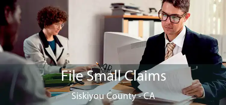 File Small Claims Siskiyou County - CA