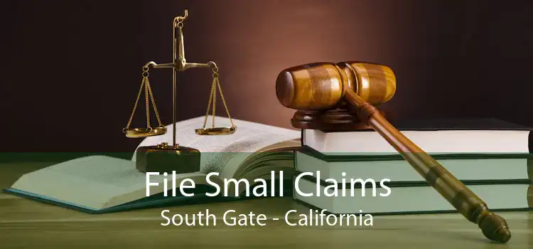 File Small Claims South Gate - California
