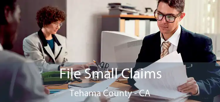 File Small Claims Tehama County - CA