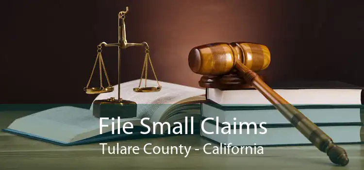 File Small Claims Tulare County - California