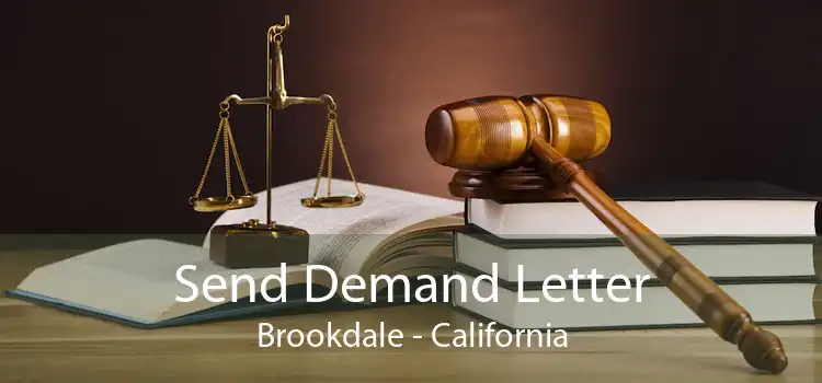 Send Demand Letter Brookdale - California