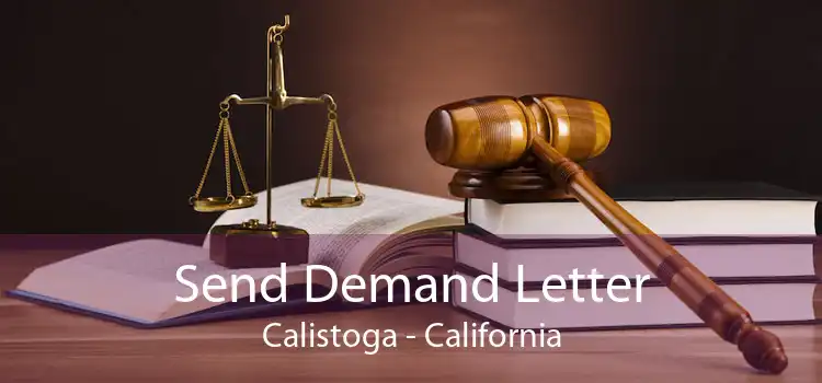 Send Demand Letter Calistoga - California