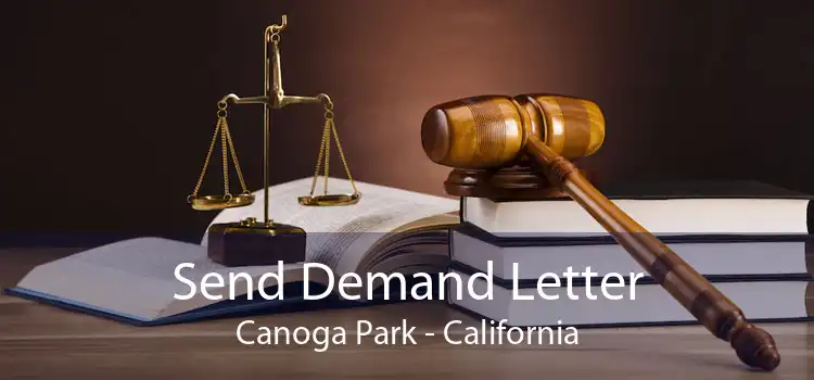 Send Demand Letter Canoga Park - California