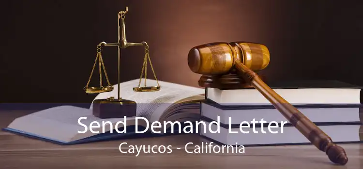 Send Demand Letter Cayucos - California