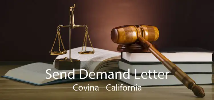 Send Demand Letter Covina - California