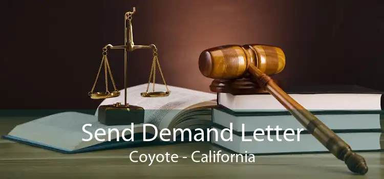 Send Demand Letter Coyote - California