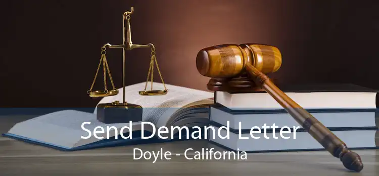 Send Demand Letter Doyle - California