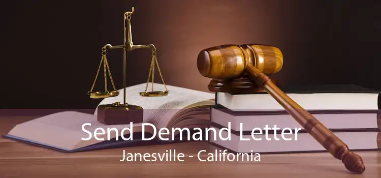 Send Demand Letter Janesville - California