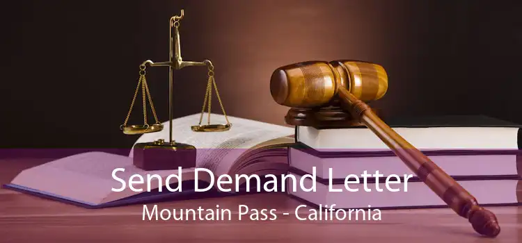 Send Demand Letter Mountain Pass - California