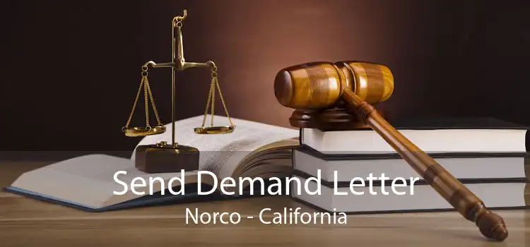 Send Demand Letter Norco - California