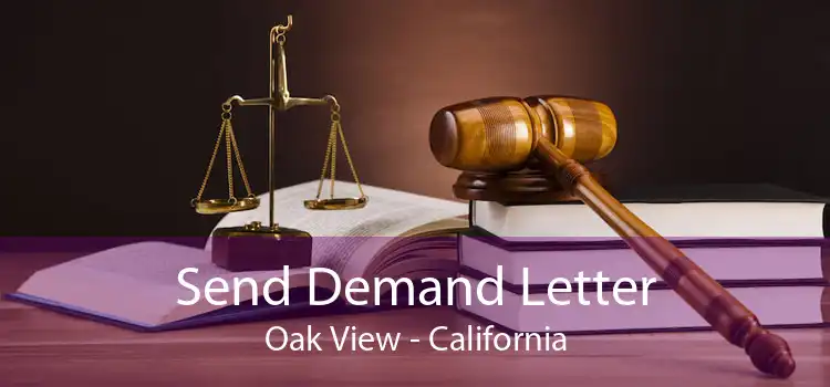 Send Demand Letter Oak View - California