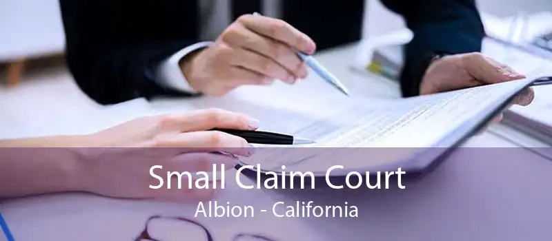 Small Claim Court Albion - California