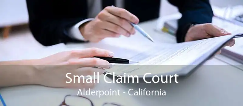 Small Claim Court Alderpoint - California