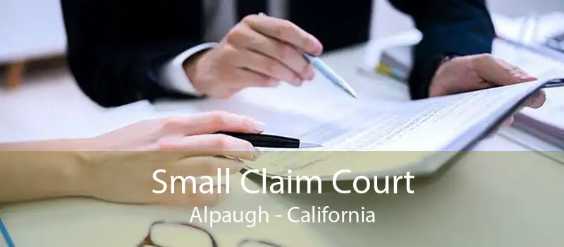 Small Claim Court Alpaugh - California