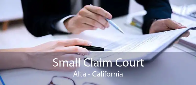 Small Claim Court Alta - California