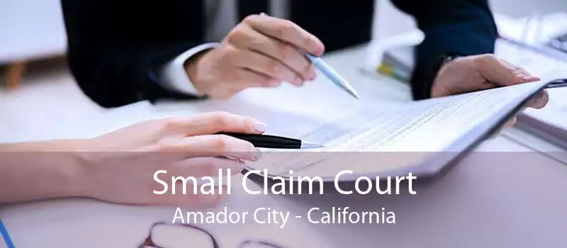 Small Claim Court Amador City - California