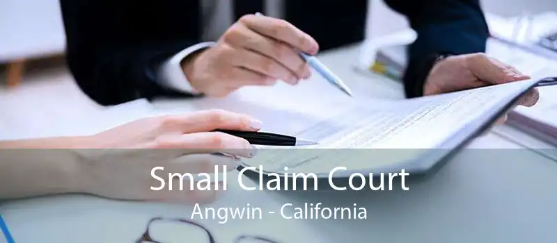 Small Claim Court Angwin - California