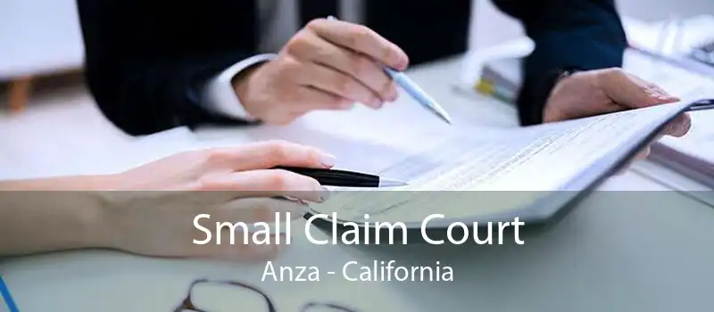 Small Claim Court Anza - California