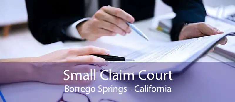 Small Claim Court Borrego Springs - California