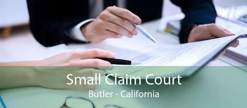 Small Claim Court Butler - California