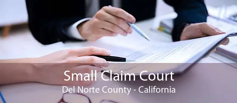 Small Claim Court Del Norte County - California