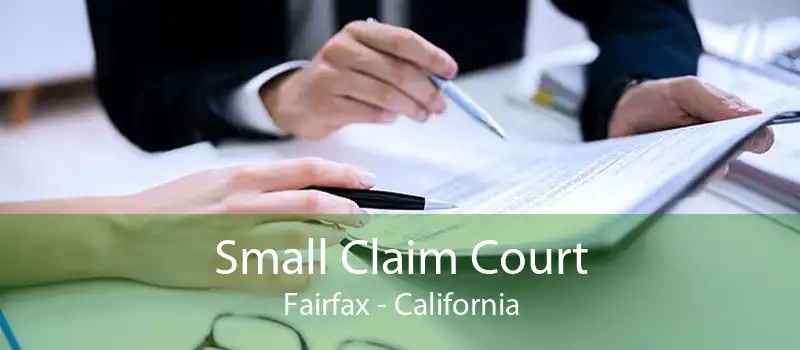 Small Claim Court Fairfax - California