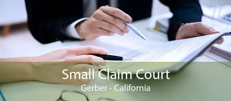 Small Claim Court Gerber - California