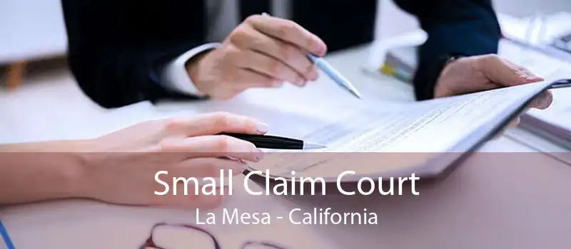 Small Claim Court La Mesa - California