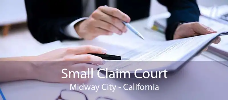 Small Claim Court Midway City - California