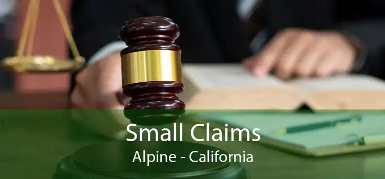 Small Claims Alpine - California