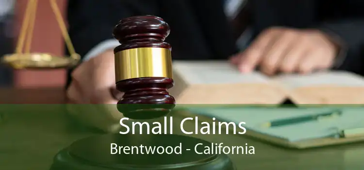 Small Claims Brentwood - California