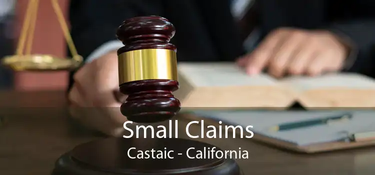 Small Claims Castaic - California