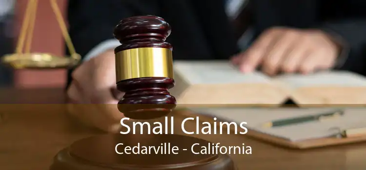 Small Claims Cedarville - California