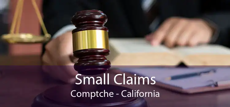 Small Claims Comptche - California