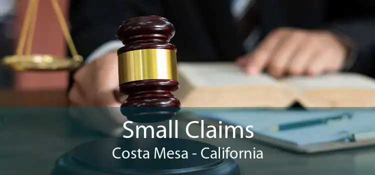 Small Claims Costa Mesa - California