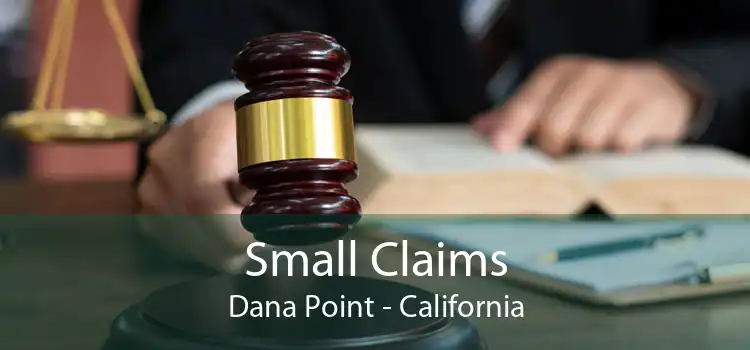 Small Claims Dana Point - California