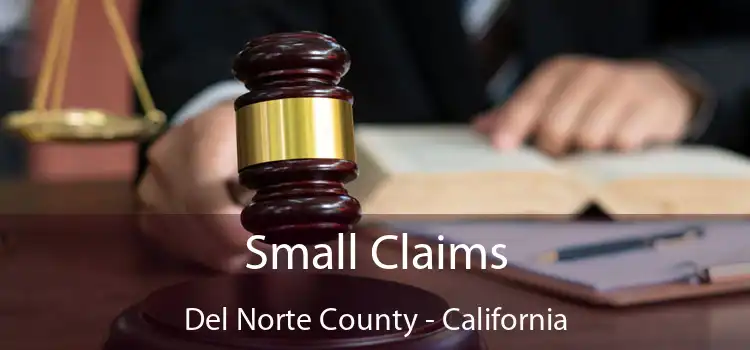 Small Claims Del Norte County - California